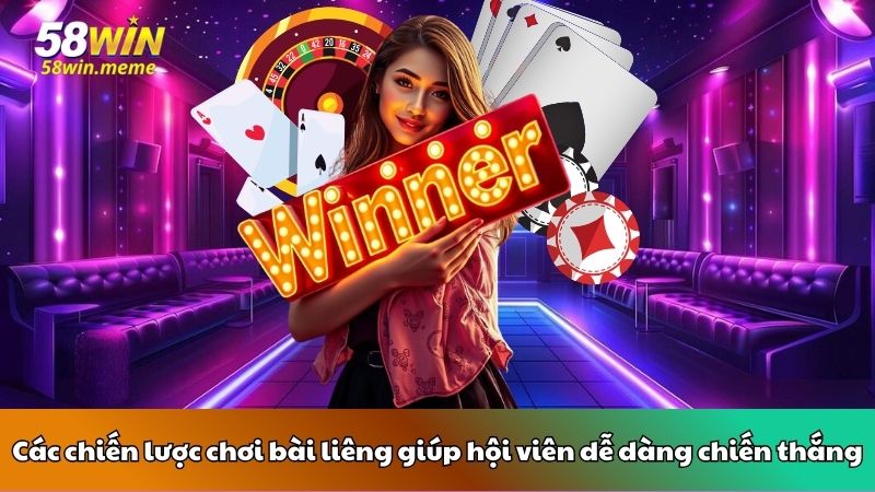 Các chiến lược chơi bài liêng giúp hội viên dễ dàng chiến thắng