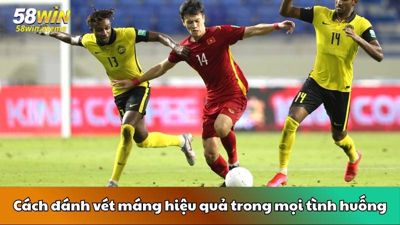 Cách đánh vét máng hiệu quả trong mọi tình huống