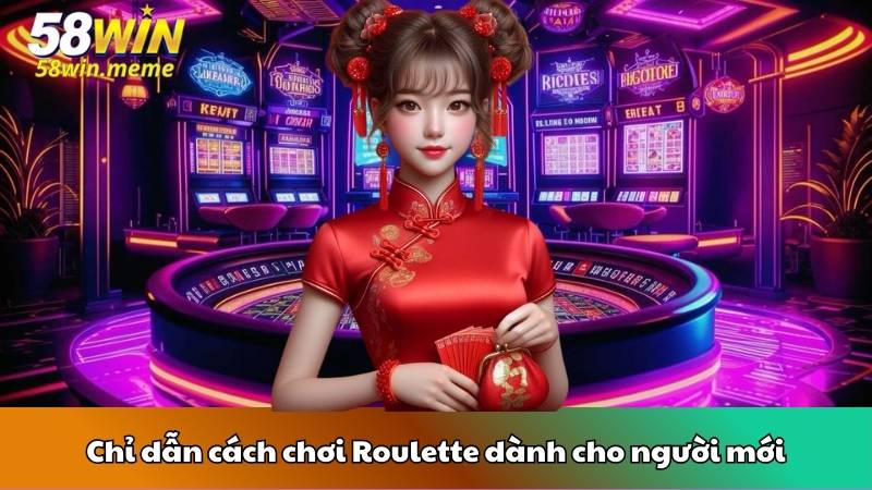 Chỉ dẫn cách chơi Roulette dành cho người mới