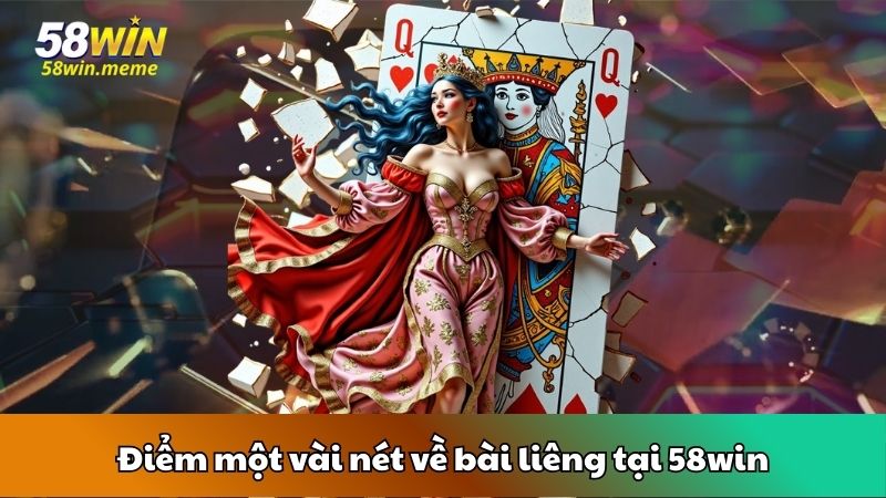 Điểm một vài nét về bài liêng tại 58win