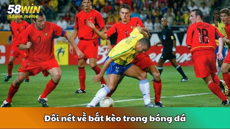 Đôi nét về bắt kèo trong bóng đá