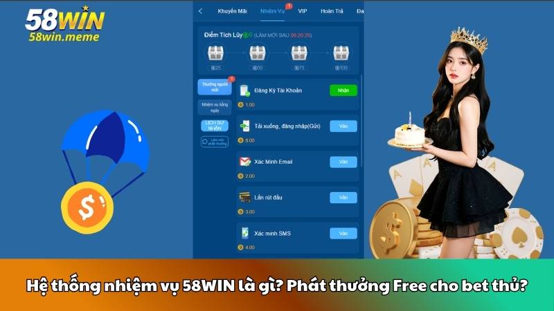 Hệ thống nhiệm vụ 58WIN là gì? Phát thưởng Free cho bet thủ?