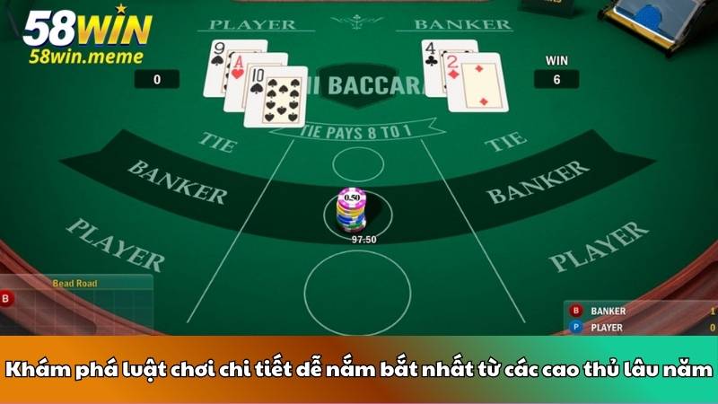 Khám phá luật chơi chi tiết dễ nắm bắt nhất từ các cao thủ lâu năm