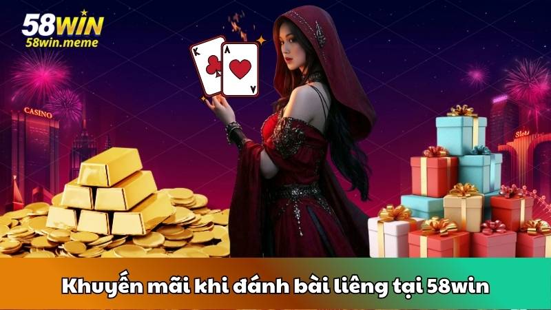 Khuyến mãi khi đánh bài liêng tại 58win