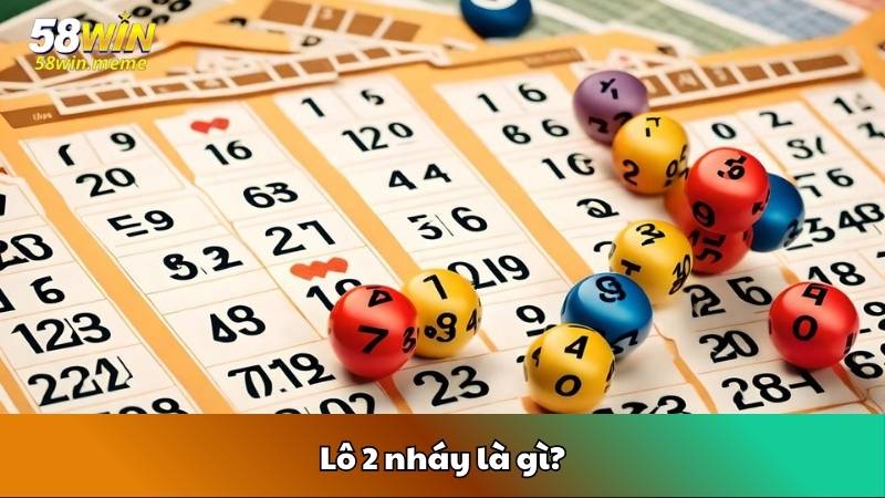 Lô 2 nháy là gì?