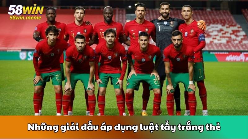 Những giải đấu áp dụng luật tẩy trắng thẻ