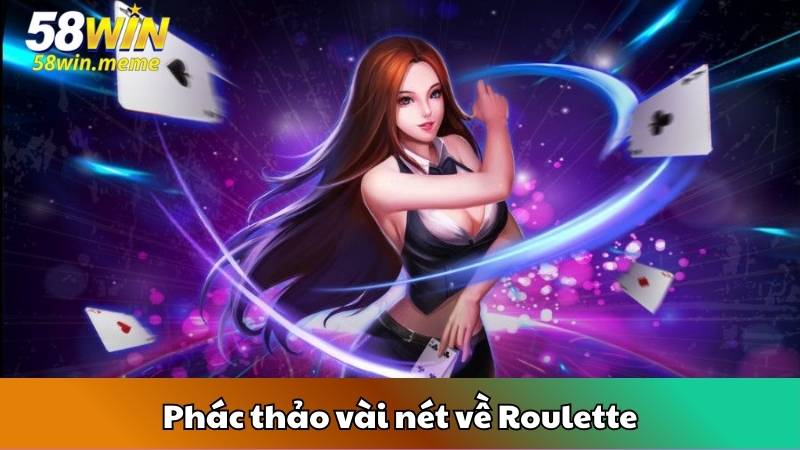 Phác thảo vài nét về Roulette