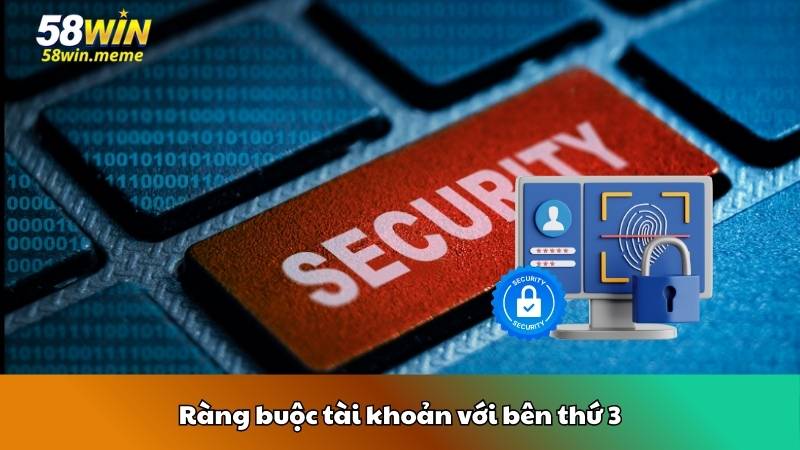 Ràng buộc tài khoản với bên thứ 3