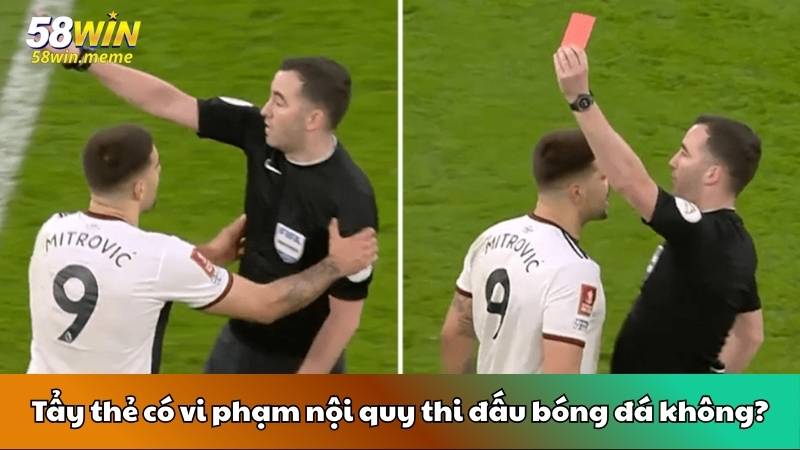 Tẩy thẻ có vi phạm nội quy thi đấu bóng đá không?